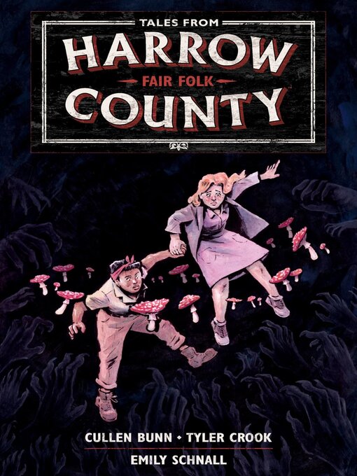 Title details for Tales from Harrow County: Fair Folk by Cullen Bunn - Available